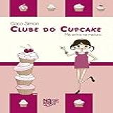 Clube Do Cupcake Mia Entra Na Mistura 2