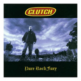 clutch-clutch Cd Pure Rock Fury