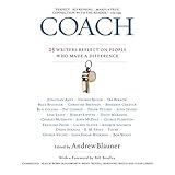 Coach 25 Writers Reflect On People Who Made A Difference