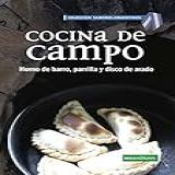 COCINA DE CAMPO Horno De Barro Parrilla Y Disco De Arado APRENDIENDO A COCINAR LA MAS COMPLETA COLECCION CON RECETAS SENCILLAS Y PRACTICAS PARA TODOS LOS GUSTOS N 53 Spanish Edition 