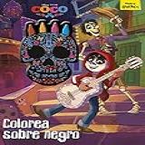 Coco  Colorea Sobre Negro