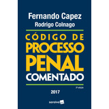 Código De Processo Penal Comentado 2 Edição De 2017 De Capez Fernando Editorial Saraiva Educação S A Tapa Dura En Português 2017
