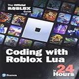 Coding With Roblox Lua In 24