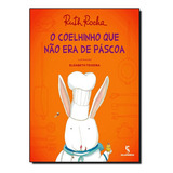 Coelhinho Que Não Era De Páscoa O