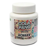 Cola Líquido Acrilex Cola Pano Tecido Acrilex Branca Escolar Artesanato Algodão Pegamento De 250g Branco