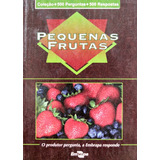 Coleção 500 Perguntas 500 Respostas Pequenas Frutas De Vários Editora Embrapa Edição 1 Em Português