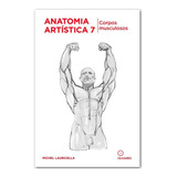 Coleção Anatomia Artística Volume 7 Corpos Musculosos Michel Lauricella