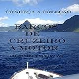 Coleção Barcos De Cruzeiro A Motor