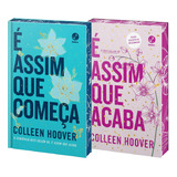 Coleção Colleen Hoover É Assim Que Acaba É Assim Que Começa edições De Colecionador Com Pintura Trilateral 