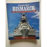 Coleção Construa O Bismarck 105 Fascículos