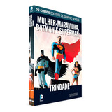 Coleção Dc Comics Capa Preta Trindade Superman Batman Mulher