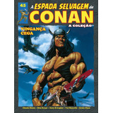 Coleção Espada Selvagem De Conan Edição 45 Vingança Cega