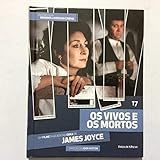 COLECAO FOLHA GRANDES LIVROS NO CINEMA OS VIVOS E OS MORTOS VOLUME 17 INCLUI DVD 