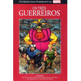 Coleção Heróis Mais Poderosos Marvel Ed12 Os Três Guerreiros