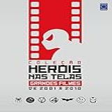 Coleção Heróis Nas Telas - Grandes Filmes De 2001 A 2010