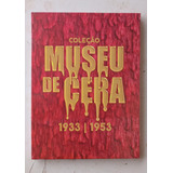 Colecao Museu De Cera