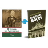 Coleção Ruy Barbosa 2 Livros Clássicos Do Direito Que Abordam A Ética Moral E Justiça O Dever Do Advogado Oração Aos Moços