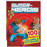 Colorir Atividades Super heróis De Book Factory Ial Editora Todolivro Distribuidora Ltda Capa Mole Em Português 2020
