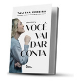 Com Deus Você Vai Var Conta Talitha Pereira Brochura Capa Comum Em Português