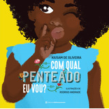 Com Qual Penteado Eu Vou De De Oliveira Kiusam Série Mundo Colorido Editora Melhoramentos Ltda Capa Mole Em Português 2021