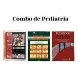 Combo - Blackbook Pediatria + Pediatria Ambulatórial + Red Book Atlas De Doenças Infecciosas Em Pediatria