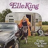 Come Get Your Wife  Audio CD  Elle King