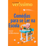 Comédias Para Se Ler Na Escola De Veríssimo Luis Fernando Editora Schwarcz Sa Capa Mole Em Português 2001