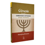 Comentário Esperança Do Antigo Testamento Gênisis Volume 1 Do Capítulo 1 Ao 25 Traduzido Do Idioma Alemão