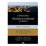 Comentário Histórico cultural Da Bíblia Antigo Testamento