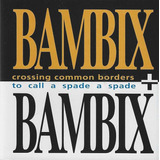 common-common Cd Bambix Crossing Common Borders To Call A Spade Lac