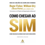 Como Chegar Ao Sim Como Negociar Acordos Sem Fazer Conce