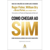 Como Chegar Ao Sim Como Negociar Acordos Sem Fazer Concess