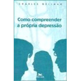 Como Compreender A Própria Depressão De Charles Gellman Editora Edições Loyola Capa Dura Em Português