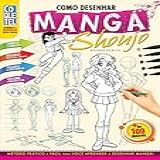 Como Desenhar Mangá Shoujo  Aprenda A Desenhar Passo A Passo Livro 1 