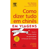 Como Dizer Tudo Em Chinês Em Viagens Livro Com Cd Audio 