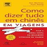 Como Dizer Tudo Em Chinês Em Viagens
