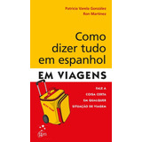 Como Dizer Tudo Em Espanhol Em Viagens