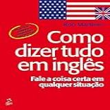 Como Dizer Tudo Em Inglês