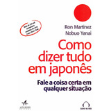 Como Dizer Tudo Em Japonês Fale A Coisa Certa Em Qualquer