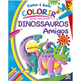 Como É Bom Colorir Dinossauros Amigos De Rusconi Libri Editora Todolivro Distribuidora Ltda Em Português 2021