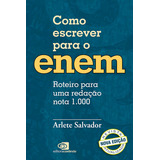 Como Escrever Para O Enem Roteiro Para Uma Redação Nota 1 000 nova Edição De Arlete Salvador Vol 1 Editorial Contexto Capa Mole Edição 1 Em Português 2024