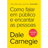 Como Falar Em Público E Encantar As Pessoas De Carnegie Dale Gmt Editores Ltda editora Sextante editora Sextante Capa Mole Em Português 2020
