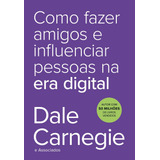 Como Fazer Amigos E Influenciar Pessoas Na Era Digital Se
