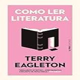 Como Ler Literatura Um Convite