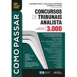 Como Passar Em Concursos De Tribunais Analista 3 000 Quest De Teresa Savio Melo Editora Foco Juridico Capa Mole Em Português