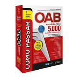 Como Passar Na Oab 1 Fase 5 000 Questões Comentadas 19 Ed 2023 Editora Foco