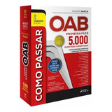 Como Passar Na Oab 1 Fase 5 000 Questões Comentadas 20 Edição 2024 Foco Juridico