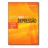 Como Sair Da Depressão Prevenção Tratamento E Cura