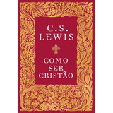Como Ser Cristão  De Lewis  C  S   Vida Melhor Editora S a  Capa Dura Em Português  2020