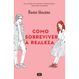 Como Sobreviver À Realeza royals 1 De Rachel Hawkins Editora Alt Capa Mole Em Português 2020